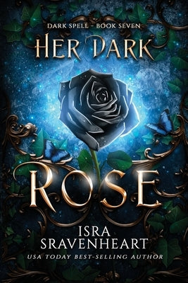 Her Dark Rose by Sravenheart, Isra