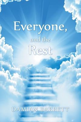 Everyone, and the Rest by Barrett, Damian