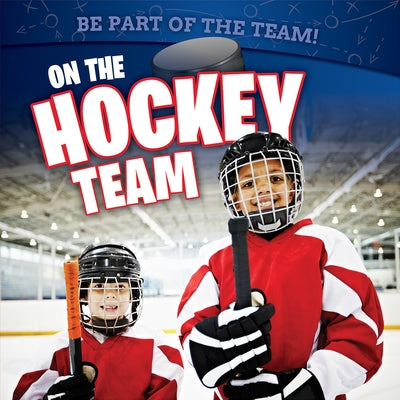 On the Hockey Team by Hillard, Stephane