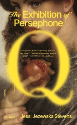 The Exhibition of Persephone Q by Stevens, Jessi Jezewska
