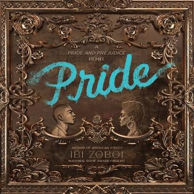 Pride by Zoboi, Ibi