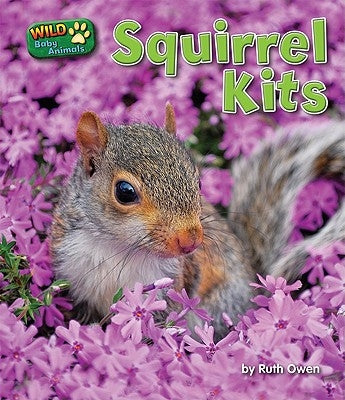 Squirrel Kits by Owen, Ruth