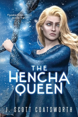 The Hencha Queen by Coatsworth, J. Scott