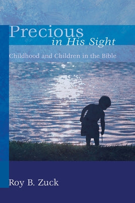 Precious in His Sight by Zuck, Roy B.