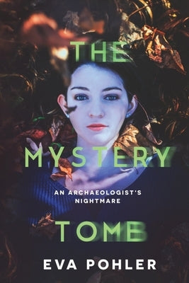 The Mystery Tomb by Pohler, Eva
