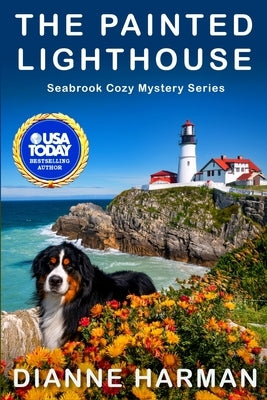 The Painted Lighthouse: Seabrook Cozy Mystery Series by Harman, Dianne