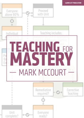 Teaching for Mastery by McCourt, Mark