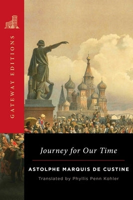 Journey for Our Time by Marquis De Custine, Astolphe