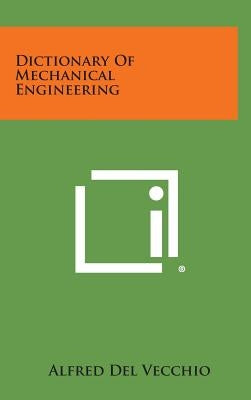 Dictionary of Mechanical Engineering by Del Vecchio, Alfred
