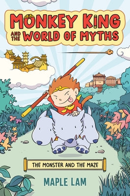Monkey King and the World of Myths: The Monster and the Maze by Lam, Maple
