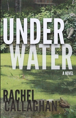 Under Water by Callaghan, Rachel