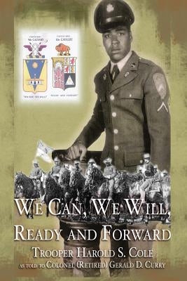 We Can, We Will, Ready And Forward by Cole, Harold S.