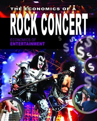 The Economics of a Rock Concert by Perl, Sheri