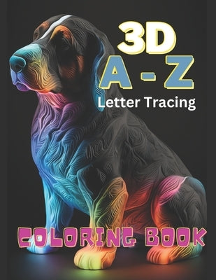 3D Alphabet Adventures Activity book: Tracing and Coloring your Way to Shape Mastery by Art, Simeo