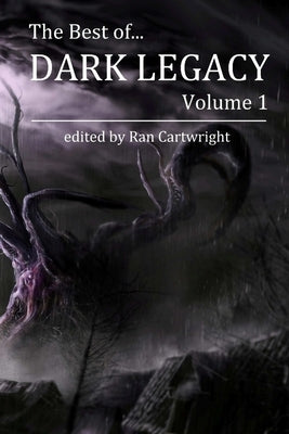 The Best of Dark Legacy, Volume 1 by Cartwright, Ran