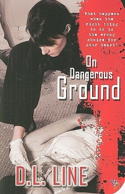 On Dangerous Ground by Line, D. L.