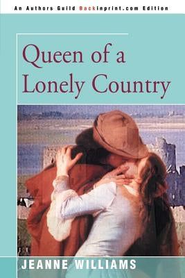 Queen of a Lonely Country by Williams, Jeanne