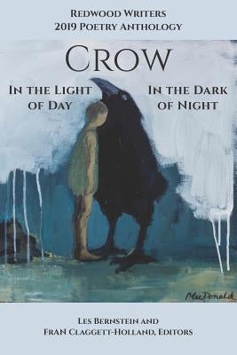 Crow: In the Light of Day, In the Dark of Night, by Bernstein, Les