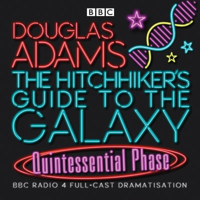 The Hitchhiker's Guide to the Galaxy: Quintessential Phase by Adams, Douglas
