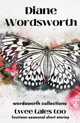Twee Tales Too by Wordsworth, Diane