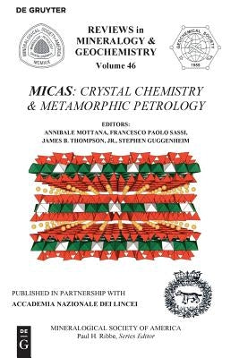 Micas: Crystal Chemistry & Metamorphic Petrology by Mottana, Annibale