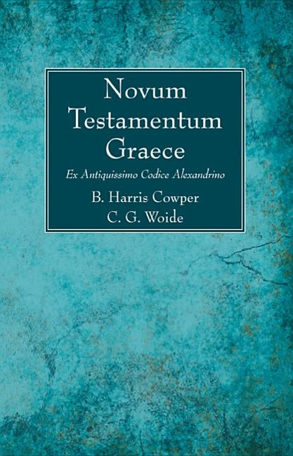 Novum Testamentum Graece by Cowper, B. Harris