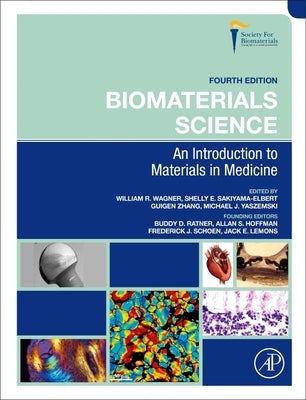 Biomaterials Science: An Introduction to Materials in Medicine by Wagner, William R.
