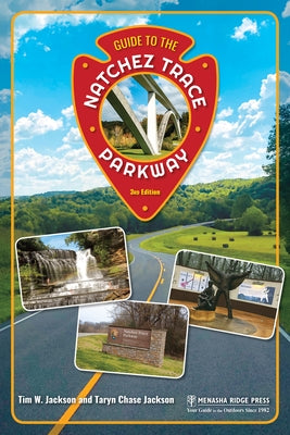 Guide to the Natchez Trace Parkway by Jackson, Tim