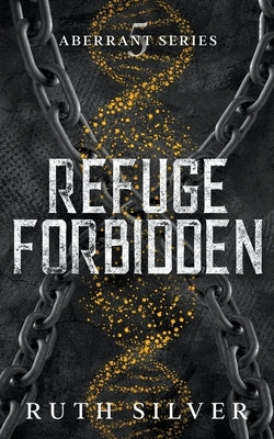 Refuge Forbidden by Silver, Ruth