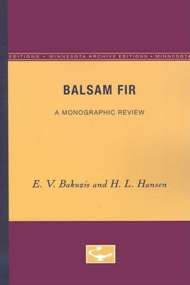 Balsam Fir: A Monographic Review by Bakuzis, E. V.