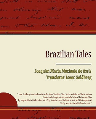 Brazilian Tales by De Assis, Joaquim Maria Machado