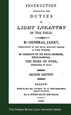 Instructions Concerning the Duties of Light Infantry in the Field by Jarry, General