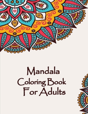 Mandala Coloring Book For Adults: Valentines Mandalas Hand Drawn Coloring Book for Adults, valentines day coloring books for adults, mandala coloring by Coloring Book, Mandala
