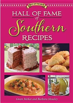Hall of Fame of Southern Recipes by McKee, Gwen