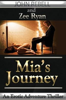 Mia's Journey: An Erotic Thriller by Ryan, Zee