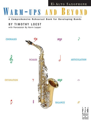 Warm-Ups and Beyond - Alto Saxophone by Loest, Timothy