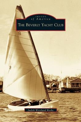 Beverly Yacht Club by Rosbe, Judith Westlund