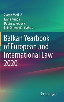 Balkan Yearbook of European and International Law 2020 by Meskic, Zlatan