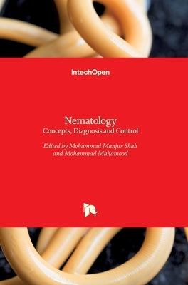 Nematology: Concepts, Diagnosis and Control by Shah, Mohammad Manjur