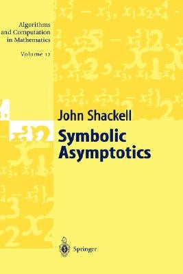 Symbolic Asymptotics by Shackell, John R.