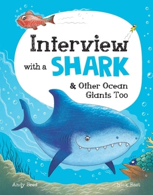 Interview with a Shark: And Other Ocean Giants Too by Seed, Andy