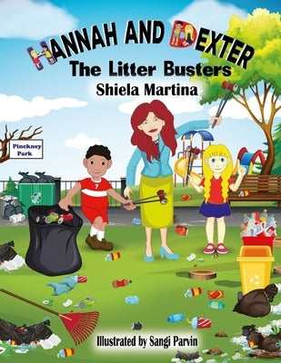 Hannah and Dexter: The Litter Busters by Parvin, Sangi