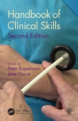 Handbook of Clinical Skills: Second Edition by Kopelman, Peter