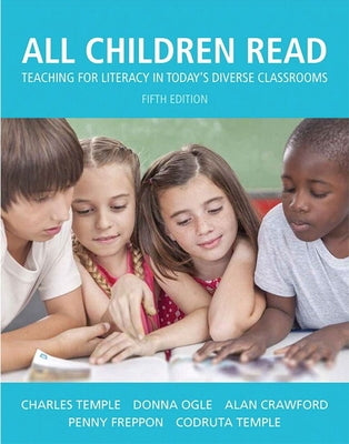 All Children Read: Teaching for Literacy in Today's Diverse Classrooms by Temple, Charles A.