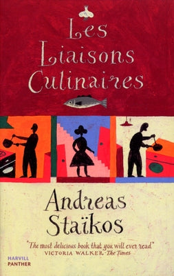Les Liaisons Culinaires by Staikos, Andreas