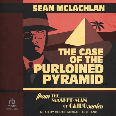 The Case of the Purloined Pyramid by McLachlan, Sean