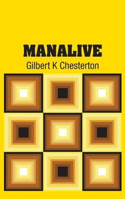 Manalive by Chesterton, Gilbert K.