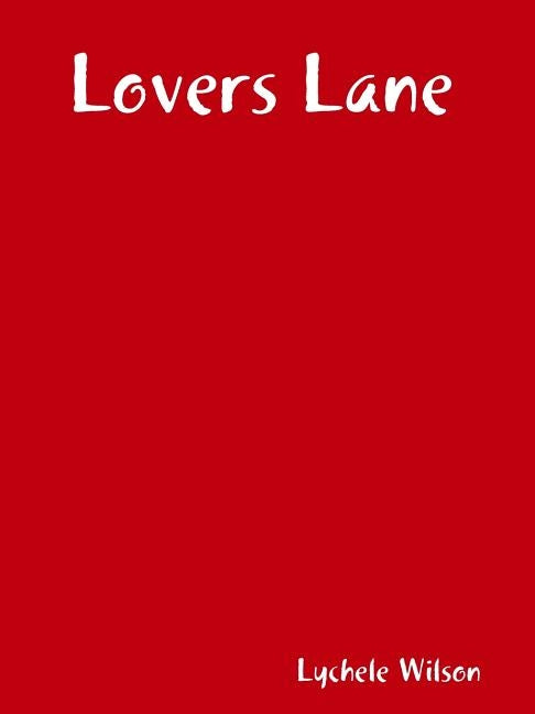 Lovers Lane by Wilson, Lychele