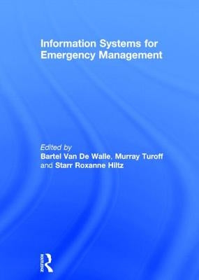 Information Systems for Emergency Management by Van De Walle, Bartel