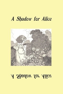 A Shadow for Alice: (A Sequel to Wonderland) by Armstrong, D. L.